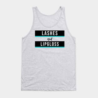 Lashes and Lipgloss - Beauty Boss Babe Makeup Artist MUA Entrepreneur Aesthetic Tank Top